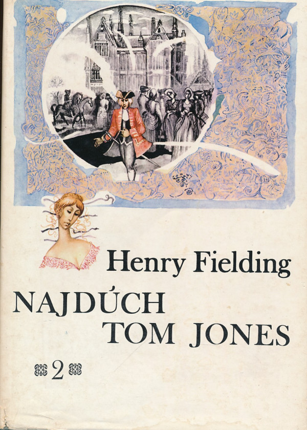 Henry Fielding: NAJDÚCH TOM JONES I+II