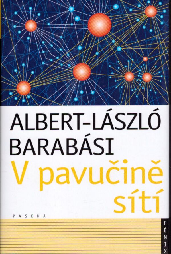 Albert-László Barabási: V PAVUČINĚ SÍTÍ