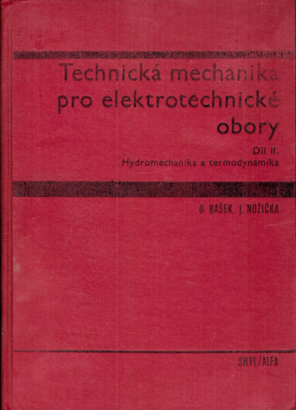 O. Hašek, J. Nožička: TECHNICKÁ MECHANIKA PRO ELEKTROTECHNICKÉ OBORY II