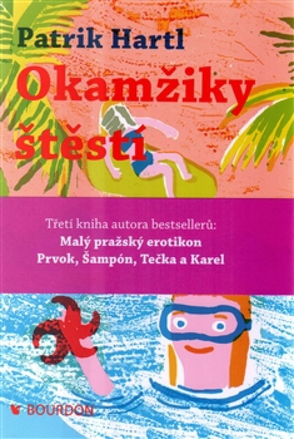 Patrik Hartl: OKAMŽIKY ŠTĚSTÍ