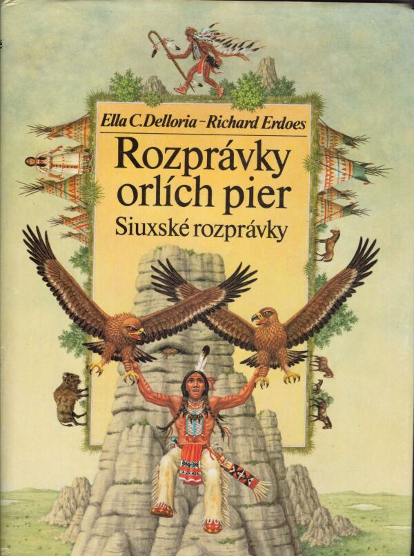 Ella C. Delloria, Richard Erdoes: ROZPRÁVKY ORLÍCH PIER