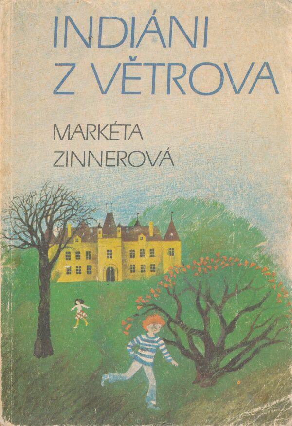 Markéta Zinnerová: Indiáni z Větrova