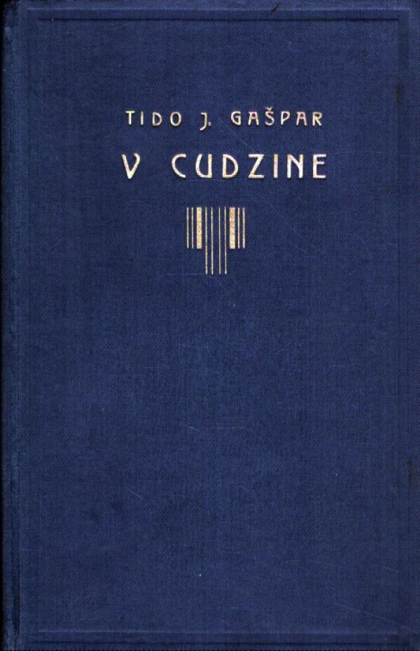 Tido J. Gašpar: V CUDZINE
