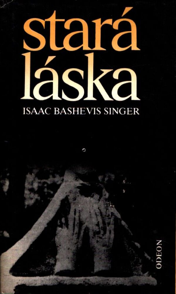 Isaac Bashevis Singer: STARÁ LÁSKA