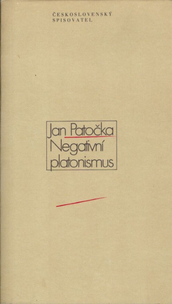 Jan Patočka: NEGATIVNÍ PLATONISMUS