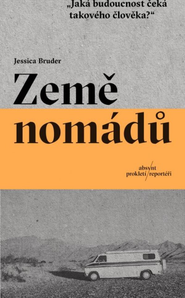 Jessica Bruder: ZEMĚ NOMÁDŮ