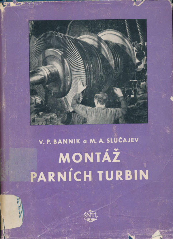 V. P. Bannik, M. A. Slučajev: Montáž parních turbin