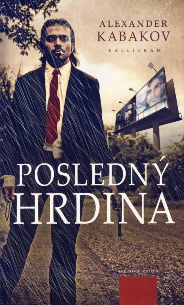 Alexander Kabakov: POSLEDNÝ HRDINA