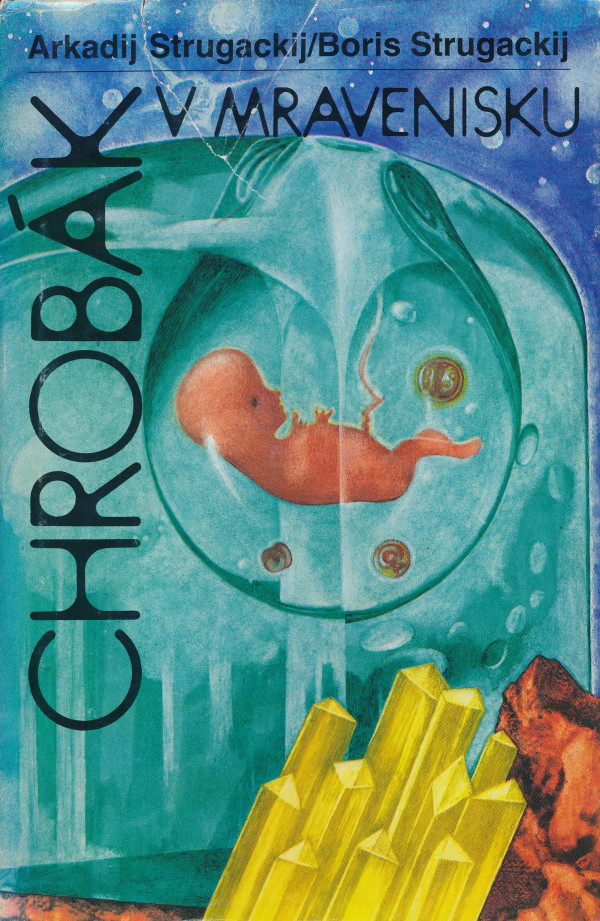 Arkadij Strugackij, Boris Strugackij: CHROBÁK V MRAVENISKU