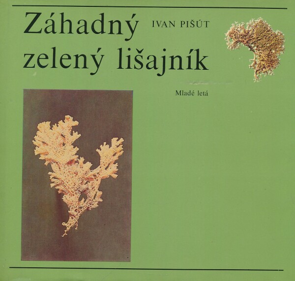 Ivan Pišút: ZÁHADNÝ ZELENÝ LIŠAJNÍK