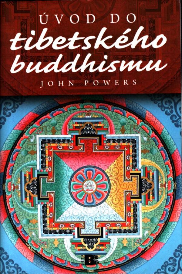 John Powers: ÚVOD DO TIBETSKÉHO BUDDHISMU