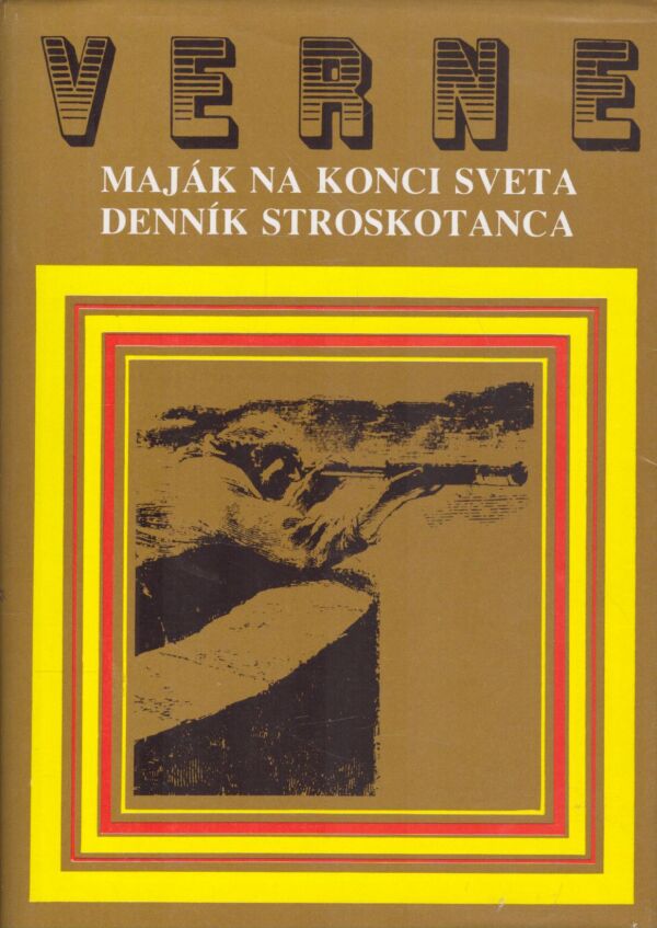 Jules Verne: MAJÁK NA KONCI SVETA. DENNÍK DTROSKOTANCA.
