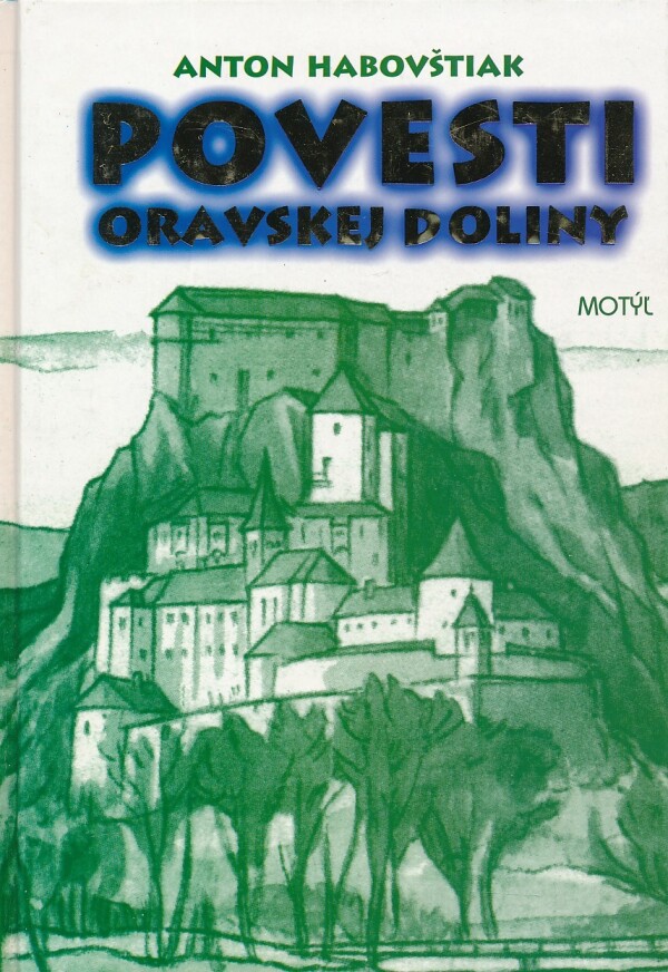 Anton Habovštiak: POVESTI ORAVSKEJ DOLINY