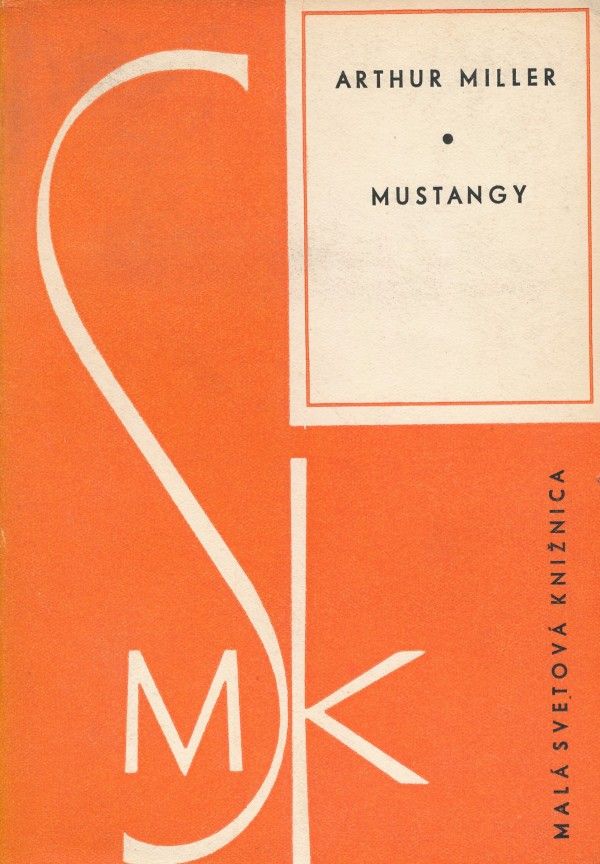 Arthur Miller: MUSTANGY