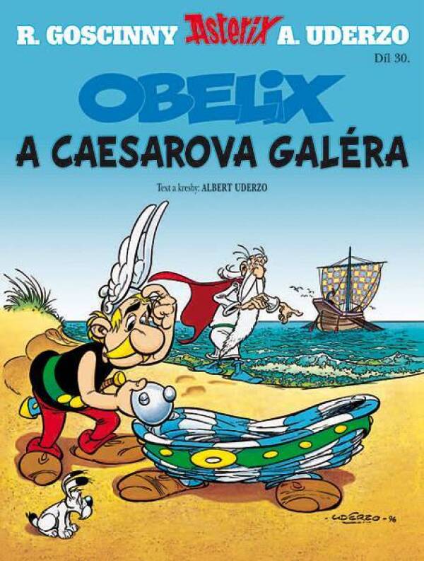 René Goscinny, Albert Uderzo: ASTERIX 30 - OBELIX A CAESAROVA GALÉRA