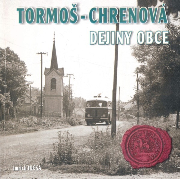 Imrich Točka: TORMOŠ - CHRENOVÁ
