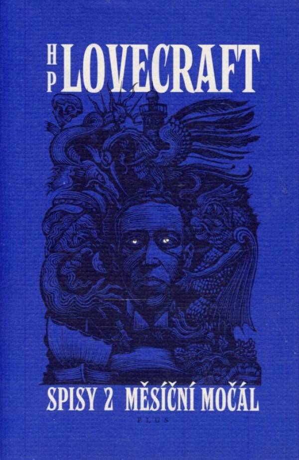 H. P. Lovecraft: MĚSÍČNÍ MOČÁL - SPISY 2
