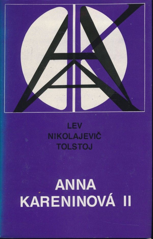 Lev Nikolajevič Tolstoj: ANNA KARENINOVÁ I,II