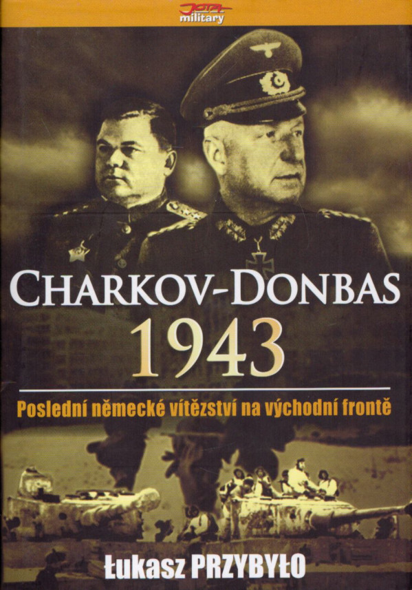 Lukasz Przybylo: CHARKOV-DONBAS 1943