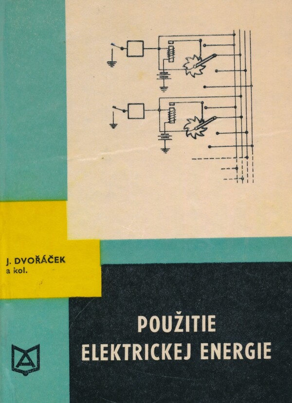 Jaroslav Dvořáček: POUŽITIE ELEKTRICKEJ ENERGIE