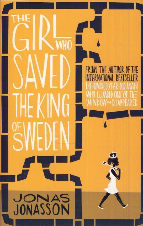 Jonas Jonasson: THE GIRL WHO SAVED THE KING OF SWEDEN