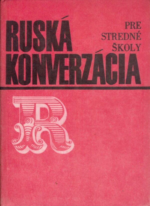 RUSKÁ KONVERZÁCIA PRE STREDNÉ ŠKOLY