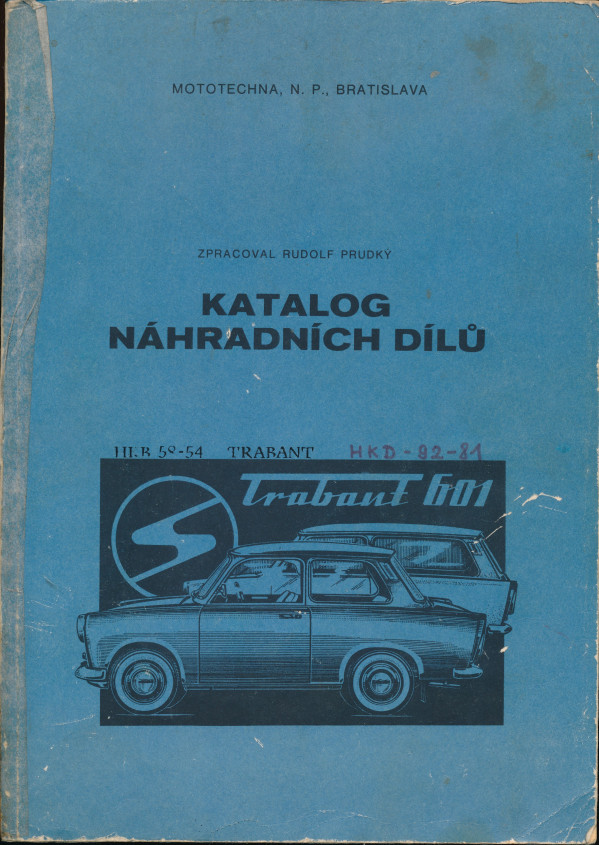 Rudolf Prudký: TRABANT 601 - KATALOG NÁHRÁDNÍCH DÍLŮ