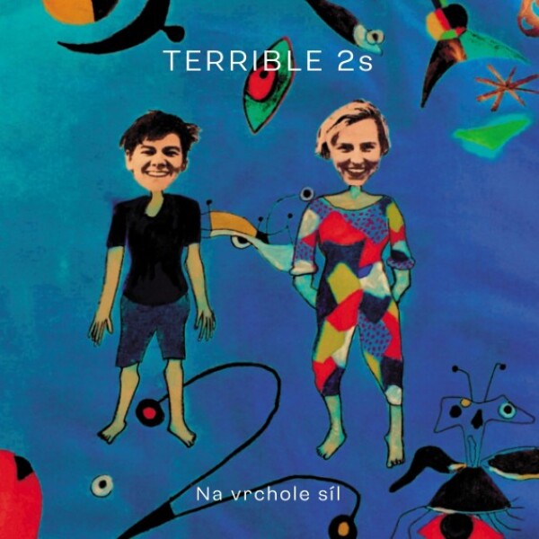 Terrible 2s: NA VRCHOLE SÍL - 2LP