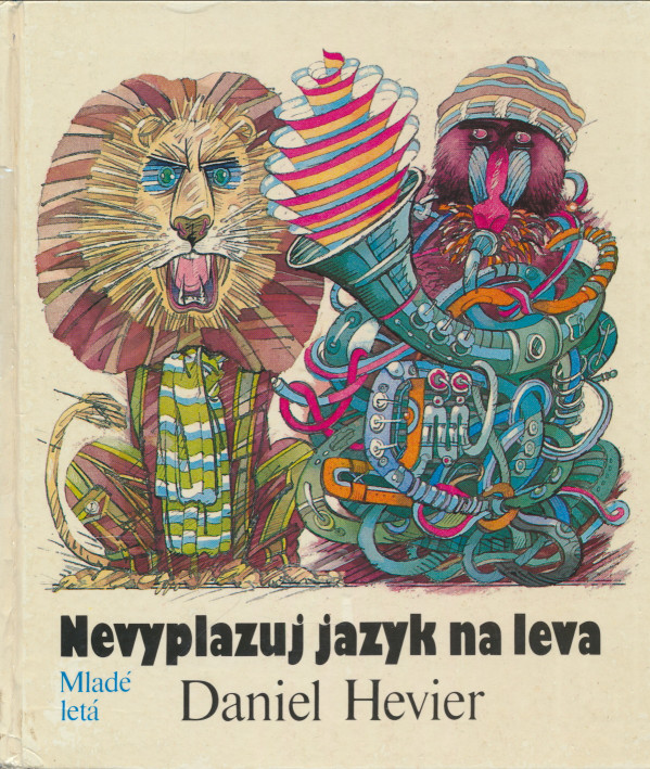 Daniel Hevier: NEVYPLAZUJ JAZYK NA LEVA