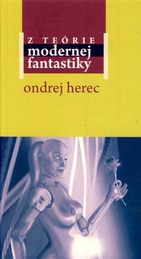 Ondrej Herec: Z TEÓRIE MODERNEJ FANTASTIKY