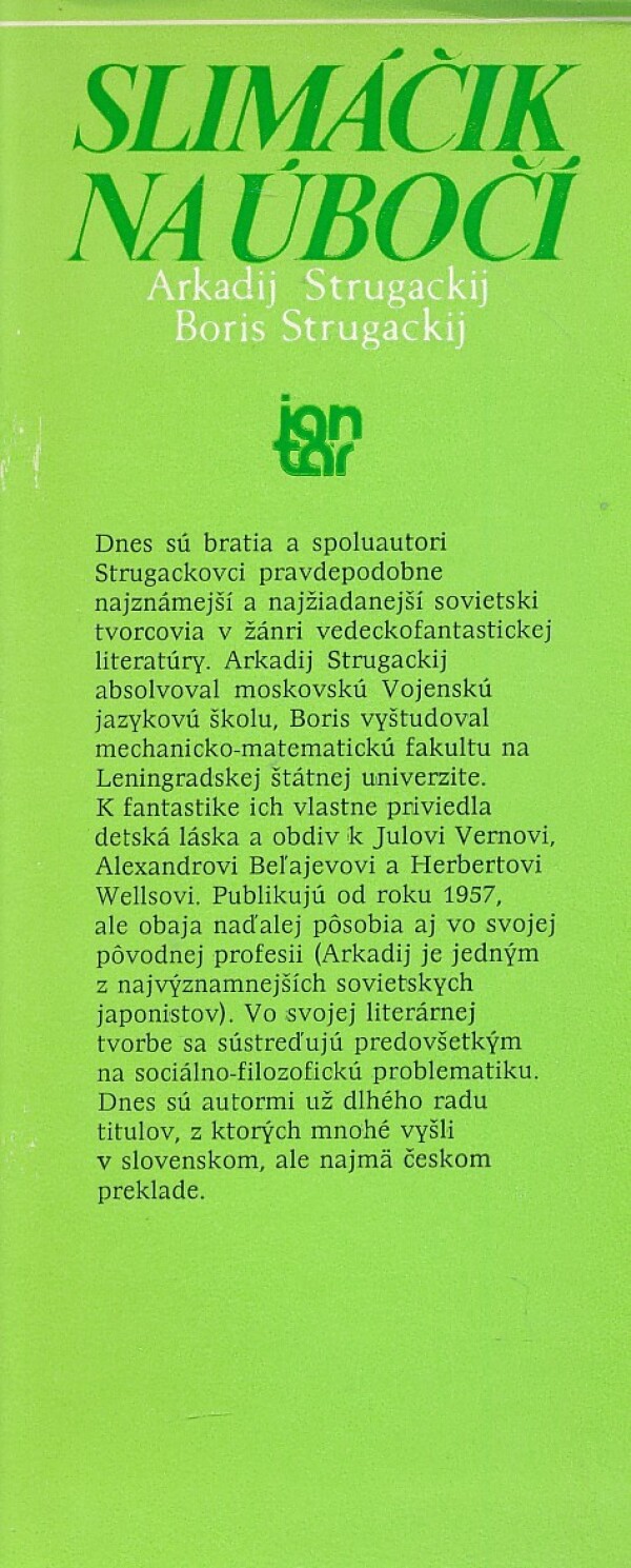 Arkadij Strugackij, Boris Atrugackij: SLIMÁČIK NA ÚBOČÍ