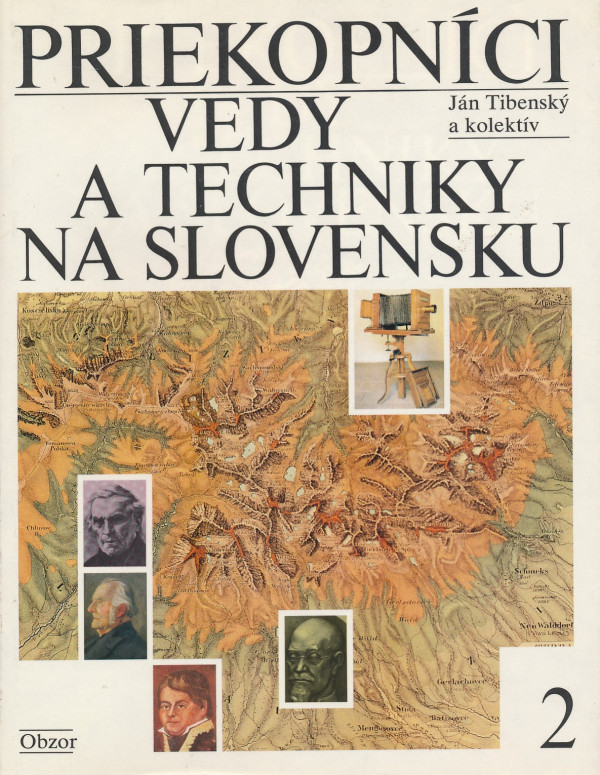 Ján Tibenský a kol.: PRIEKOPNÍCI VEDY A TECHNIKY NA SLOVENSKU 2