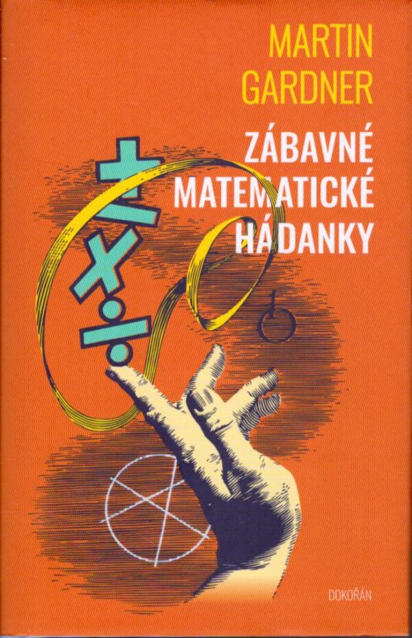 Martin Gardner: ZÁBAVNÉ MATEMATICKÉ HÁDANKY