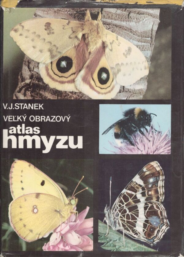 V. J. Stanek: VEĽKÝ OBRAZOVÝ ATLAS HMYZU