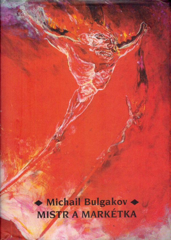 Michail Bulgakov: MISTR A MARKÉTKA