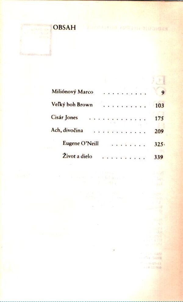 Eugene O`Neill: MILIÓNOVÝ MARCO A INÉ HRY