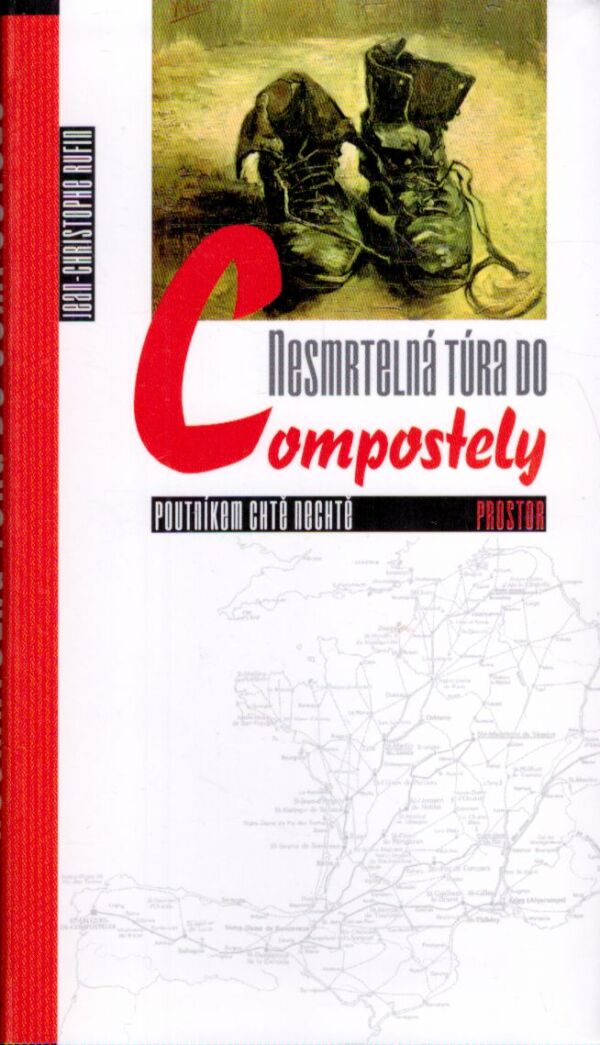 Jean-Christophe Rufin: NESMRTELNÁ TÚRA DO COMPOSTELY