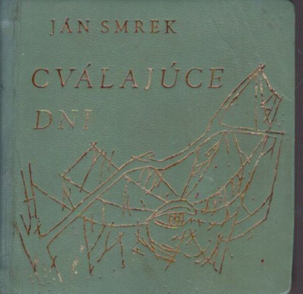 Ján Smrek: CVÁLAJÚCE DNI