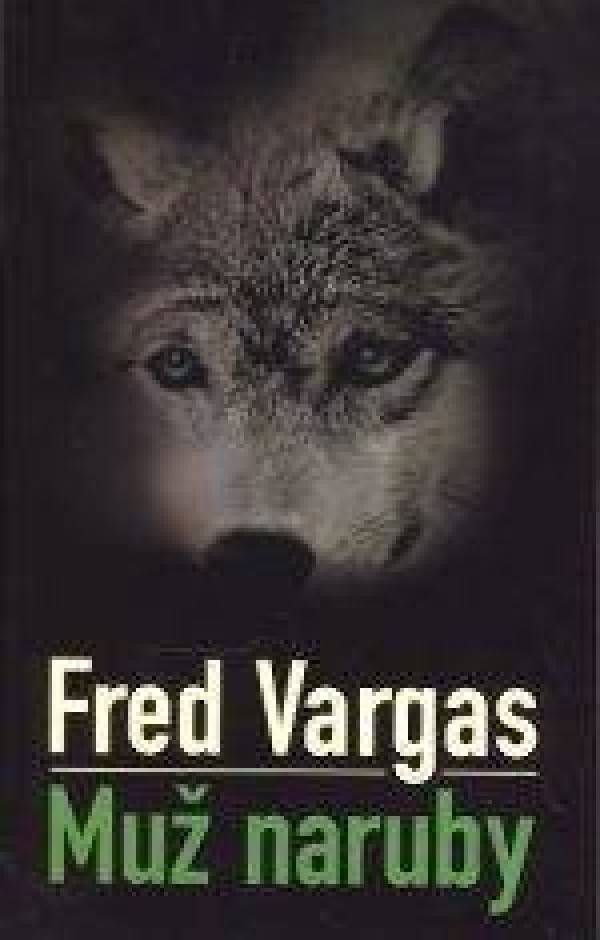 Fred Vargas: MUŽ NARUBY