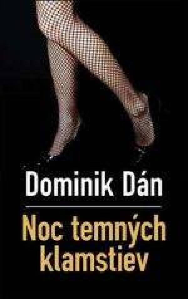 Dominik Dán: NOC TEMNÝCH KLAMSTIEV