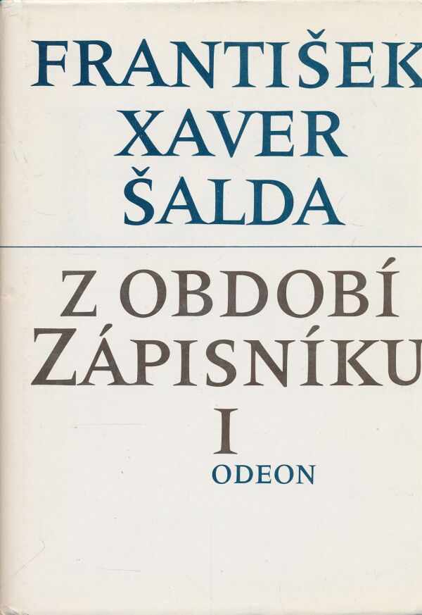 František Xaver Šalda: Z období zápisníku I, II