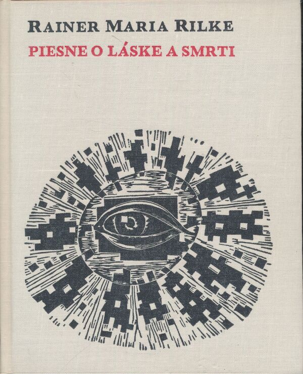 Rainer Maria Rilke: Piesne o láske a smrti