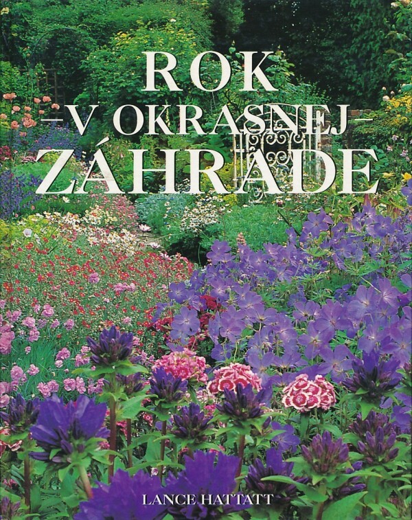 Lance Hattatt: ROK V OKRASNEJ ZÁHRADE
