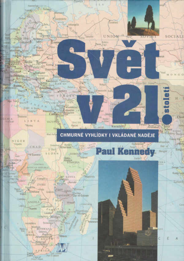 Paul Kennedy: SVĚT V 21. STOLETÍ