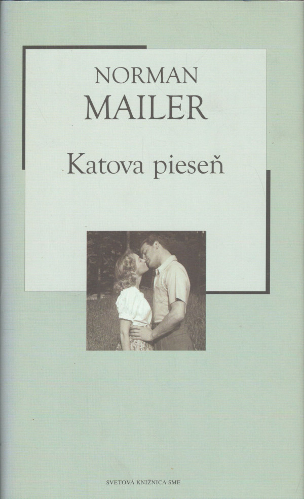Norman Mailer: KATOVA PIESEŇ