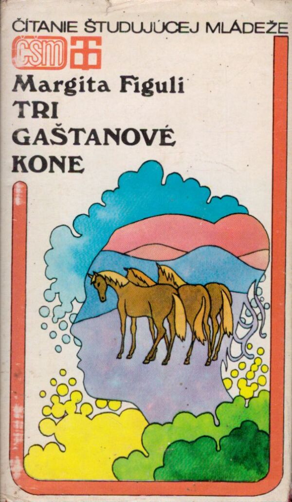 Margita Figuli: TRI GAŠTANOVÉ KONE