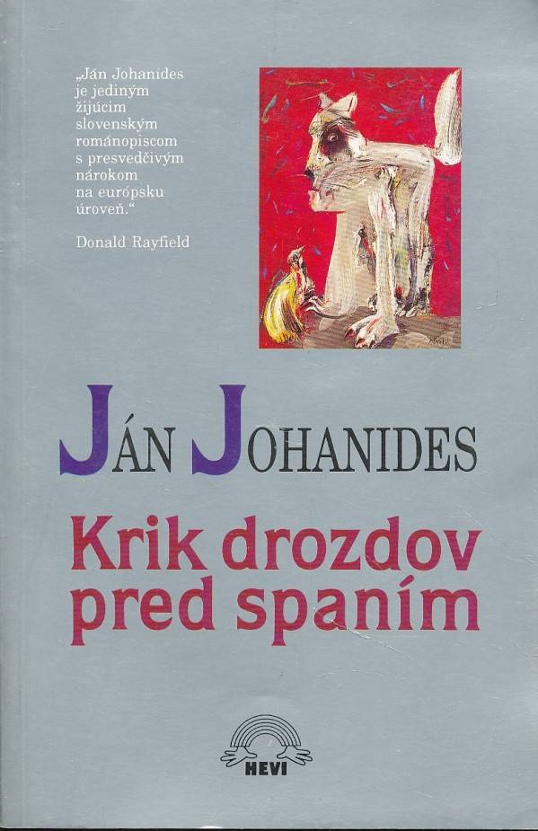 Ján Johanides: KRIK DROZDOV PRED SPANÍM