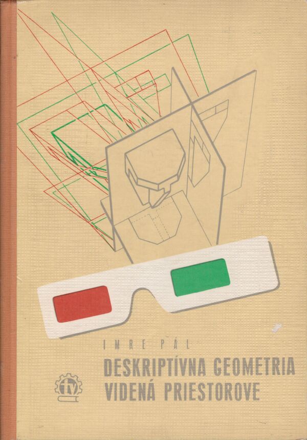 Imre Pál: DESKRIPTÍVNA GEOMETRIA VIDENÁ PRIESTOROVE