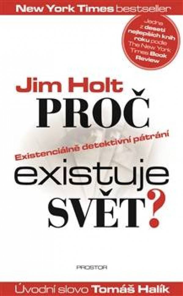 Jim Holt: PROČ EXISTUJE SVĚT?