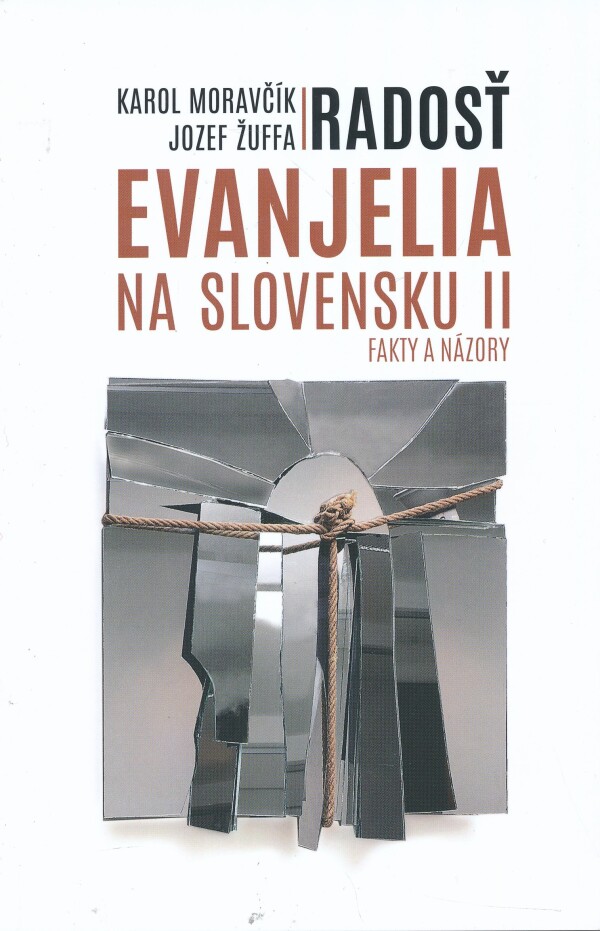 karol Moravčík, Jozef Žuffa: RADOSŤ EVANJELIA NA SLOVENSKU II.